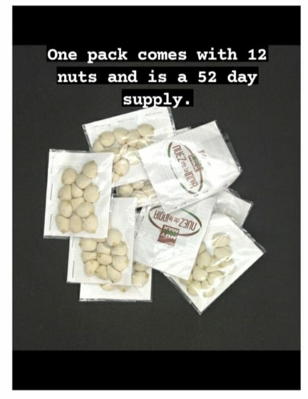 Slimming nuts 12 in a pack lasts 52 days. GET ONE PACK NUT FREE FOR EVERY 10 OR 100 YOU PURCHASE!